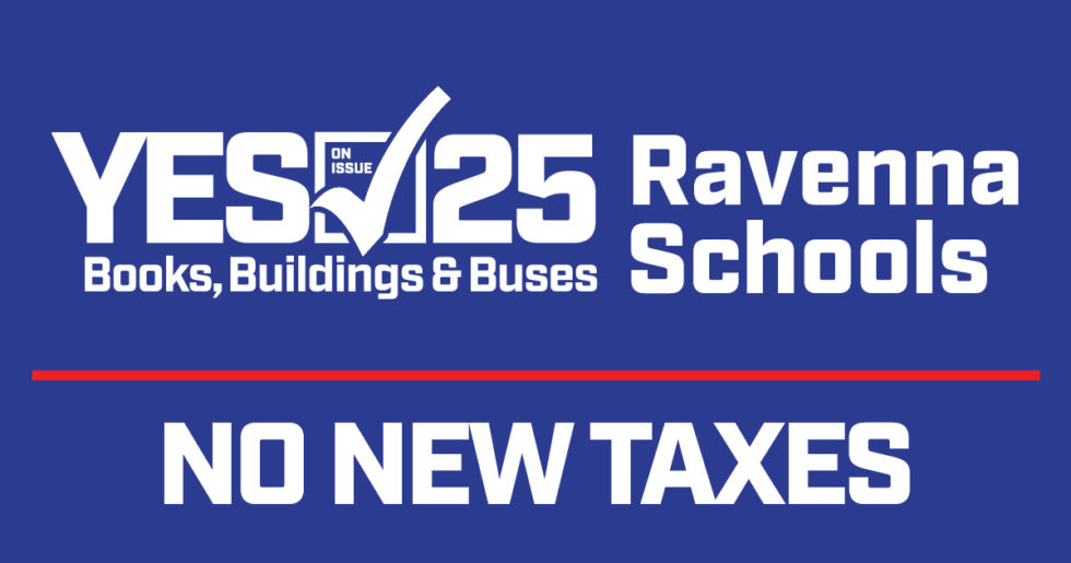 Vote YES on Issue 25! Support Ravenna Schools
